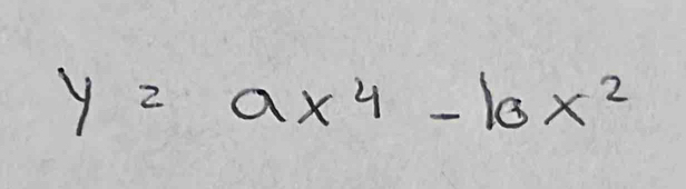 y=ax^4-10x^2