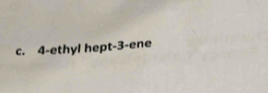 4 -ethyl hept -3 -ene