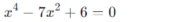 x^4-7x^2+6=0