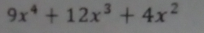 9x^4+12x^3+4x^2