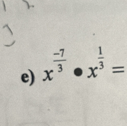 x^(frac -7)3· x^(frac 1)3=