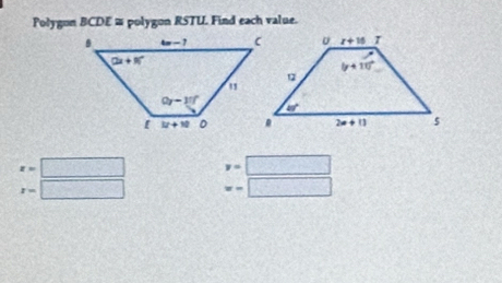 Polygon BCDE ≌ polygon RSTU. Find each value.
x=□ y=□
r=□ x=□