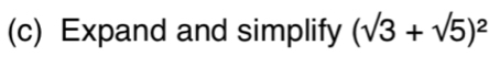 Expand and simplify (sqrt(3)+sqrt(5))^2