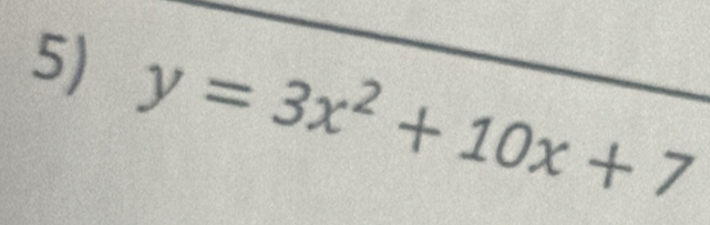 y=3x^2+10x+7