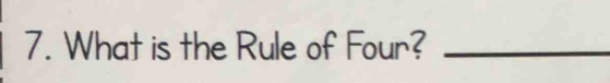 What is the Rule of Four?_