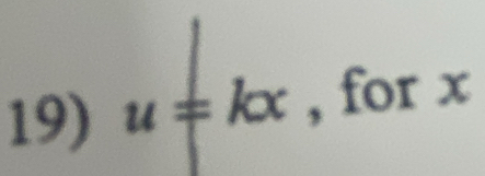 u!= kx , for x