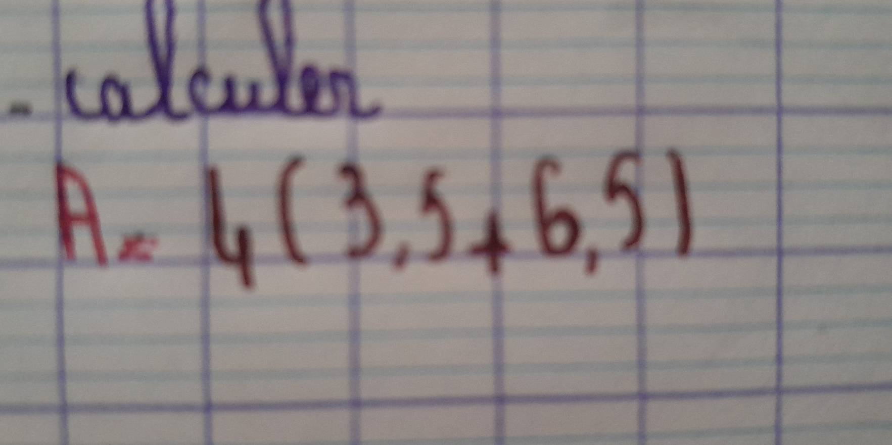 calculen
A=4(3,5+6,5)