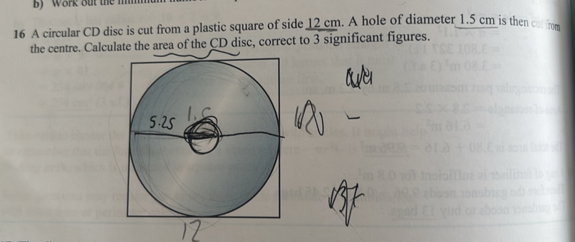 تم الحل:Work out the 1 16 A circular CD disc is cut from a plastic ...