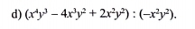 (x^4y^3-4x^3y^2+2x^2y^2):(-x^2y^2).