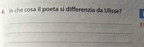 In che cosa il poeta si differenzia da Ulisse? 
_
11
_ 
_