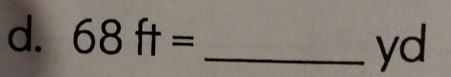 68ft= _
yd