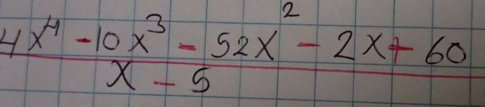 beginarrayr 4x^4-10x^3-52x^2-2x+60 x-5endarray