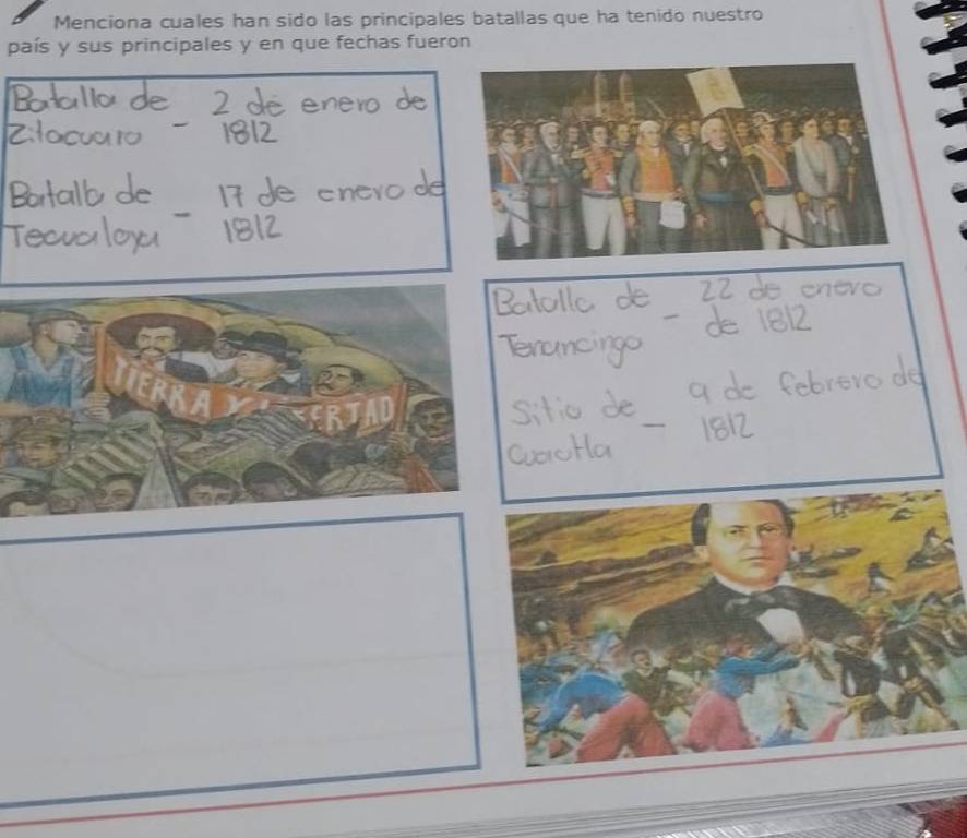 Menciona cuales han sido las principales batallas que ha tenido nuestro 
país y sus principales y en que fechas fueron