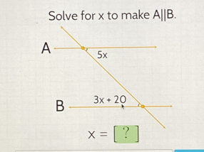 Solve for x to make A||B.
x=[?]