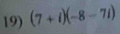 (7+i)(-8-7i)