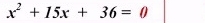 x^2+15x+36=0