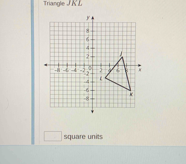 Triangle JKL
square units