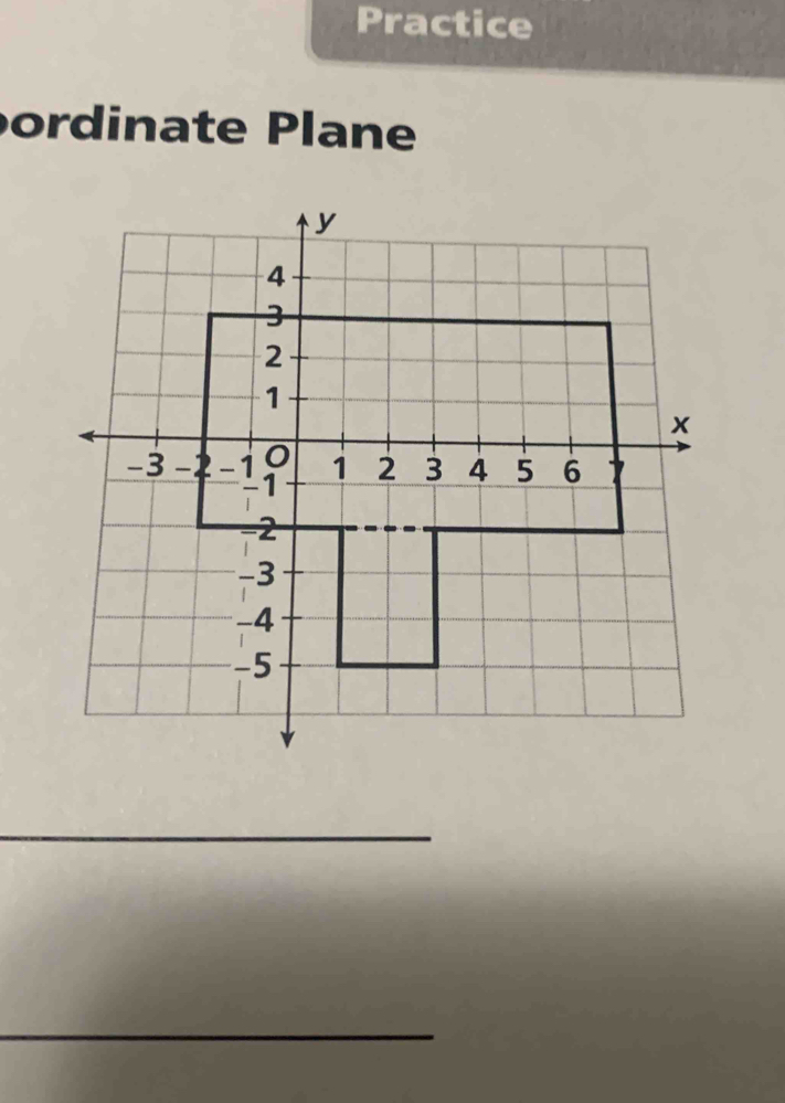 Practice 
ordinate Plane 
_ 
_