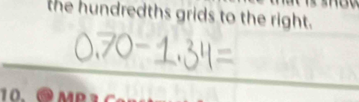 the hundredths grids to the right. 
10.