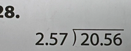 beginarrayr 2.57encloselongdiv 20.56endarray