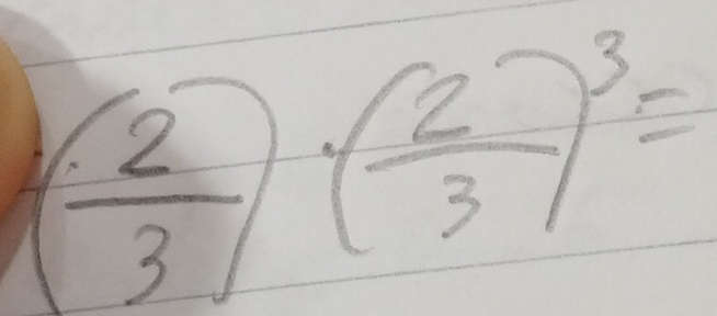 ( 2/3 )· ( 2/3 )^3=