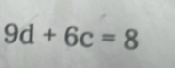 9d+6c=8