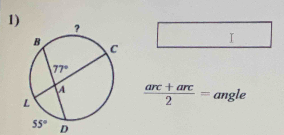  (arc+arc)/2 = angle
D