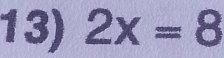 2x=8