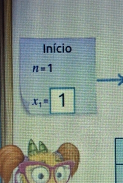 Início
n=1
x_1= 1