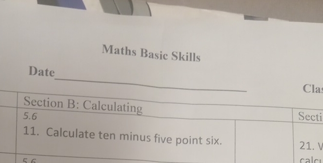 Maths Basic Skills 
Date 
a 
i 
V 
5 6 calc