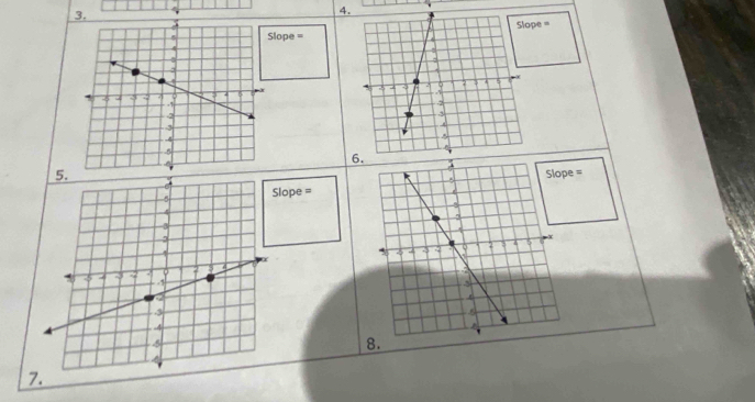 4 
4
e =
Slope =
Slope = e = 
8. 
7.