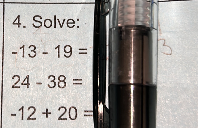 Solve:
-13-19=
24-38=
-12+20=