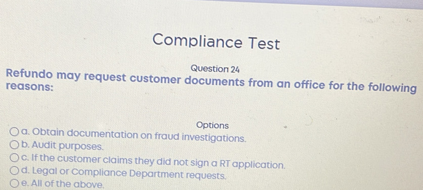 Solved: Compliance Test Question 24 Refundo may request customer ...
