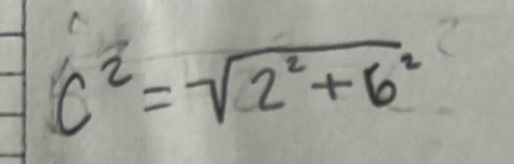 c^2=sqrt(2^2+6^2)