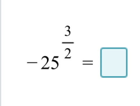 -25^(frac 3)2=□