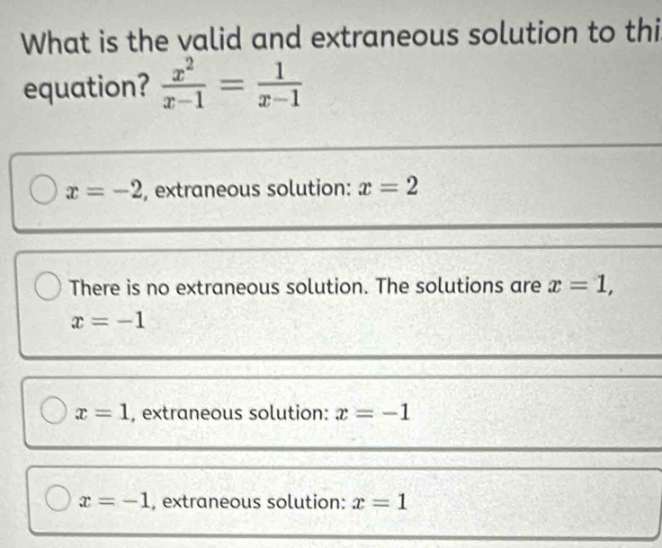 Solved: What is the valid and extraneous solution to thi equation? x^2 ...