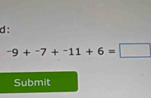 -9+^-7+^-11+6=□
Submit