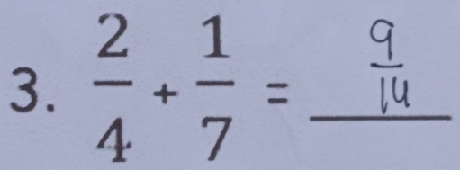  2/4 + 1/7 = _