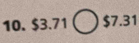 $3.71bigcirc $7.31