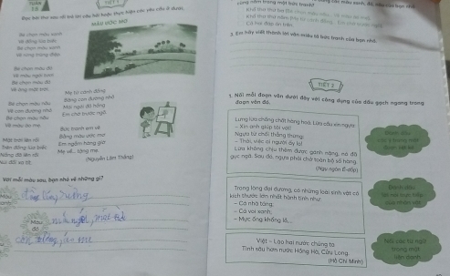 ro mg nằm trong một bứi tranh Các màu sinh, đã, sau cộc hon chế
thư thư ba Đ8 chin màu nêu Vô màu vc mô
Cọc hài thi sao vi tró lới càu hải hoộ thực hiện các pêu chu ở dượi 
Cá hu đớp ôn trên  hổ tha thứ năm e K crnh đầng  Loi ch tumc m
Vớt động lửa hiệti Bà chạm màu sanh
Em hy viế thành lới vận miêu tả trức tranh của bợn nhớ
_
_
Vệ xứng trùng điện Bể chọn màu xanh
_
Vệ mày ngài B  Ré chon màu đó
_
Vệ ộng một trời Bê chạn màu đi
1IET 2
Mẹ tử cánh đồng
1 Nối mỗi đoạn văn dưới đây với công dụng sủc dầu gạch ngong trong
Bằng con đường nhỏ Mội ngài đã hộng
đaạn văn đồ,
Về can đường nhỏ Bê chọn màu nầu Em kha trước ngô
Lựng lựa chống chất hàng hoá. Lừa cầu xin ngựa
Vệ màu ào mẹ Bé chọn màu nậu Bực tranh em v
Xis anh giún tới wớ Đênh dầu
Trên đồng lửa biếc Mặt trời lên rồi Em ngắm hàng giờ Bằng màu ước mơ
Ngựa từ chơi thắng thứng   Thài, việc ai người ấy lạ!
cáo j bàng mèi đượn Một kế
Lừa không chịu thêm được ganh nàng, mà đã
Núi đới xa tít. Năng đô liên rối Mẹ về... tàng mẹ. (Nguyễin Lăm Thắng)
gục ngà. Say đá, ngựa phải chở toàn bộ số hàng
(Ngy ngôn E-dộp
Với mỗi màu sau, bạn nhỏ về những gi? Đanh dầu
Trong lộng đại dương, có những loài sinh vật có
__kich thước lớn nhất hành tinh nhưc - Cá nhà tổng T ài noi trực hếp của nhân vật
_- Mục ống khổng 18, Cá voi xanh
_
_ Tinh sâu hơm nước Hồng Hộ, Cửu Long  Vệt - Lào hai nước chủng tơ Nội các từ ngữ trong một
Hồ Chỉ Minh ý Hên danh