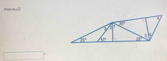 Find m∠ 2.
□