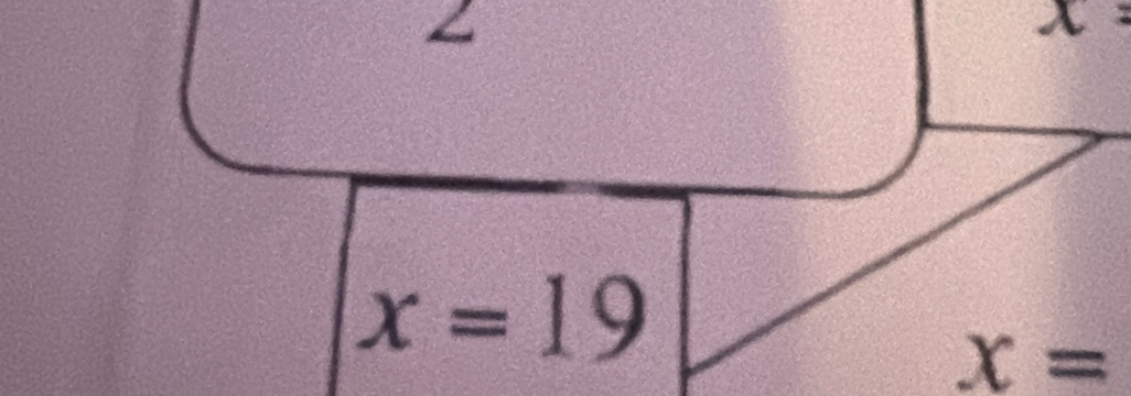 Z
x=
x=19
x=