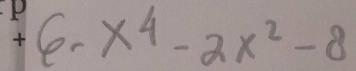 6-x^4-2x^2-8