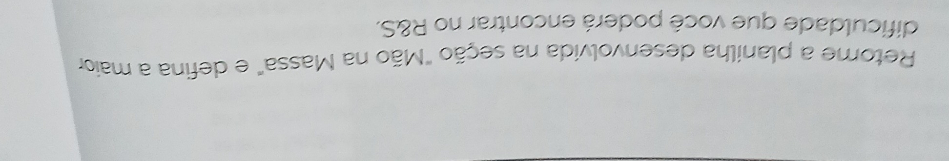 Retome a planilha desenvolvida na seção "Mão na Massa" e defina a maior 
dificuldade que você poderá encontrar no R&S.