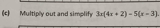 Multiply out and simplify 3x(4x+2)-5(x-3).