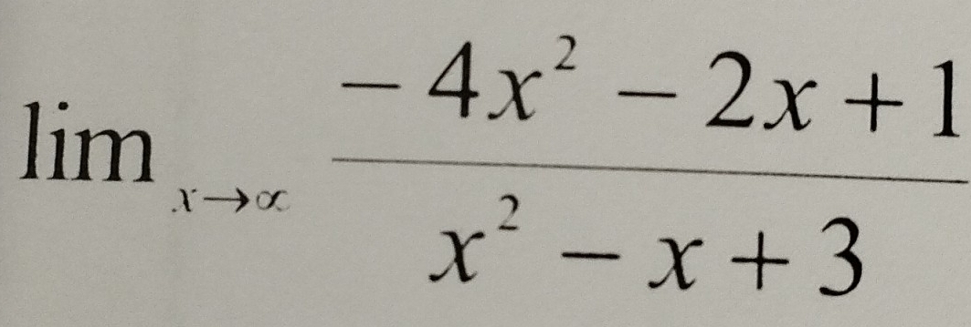 lim_xto x (-4x^2-2x+1)/x^2-x+3 