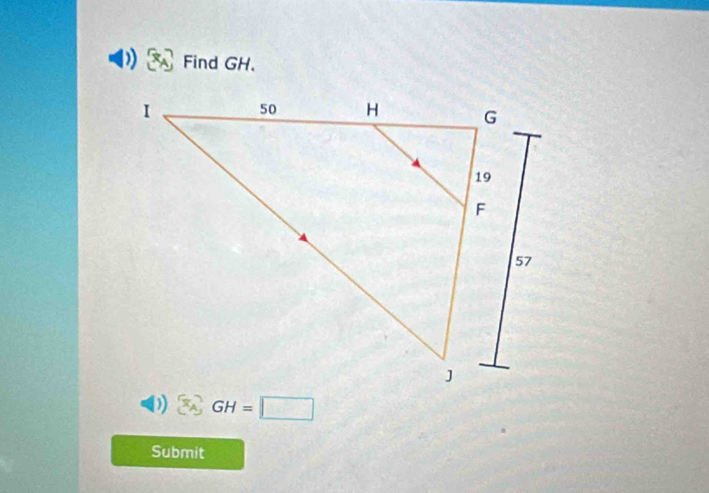 Find GH.
GH=□
Submit