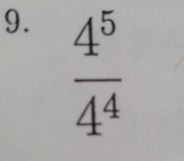  4^5/4^4 