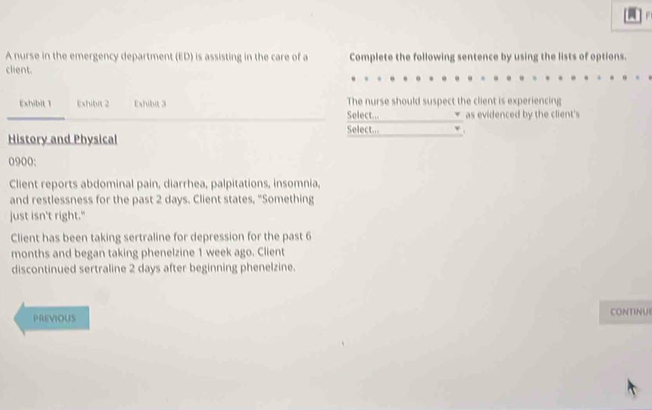 Solved: A nurse in the emergency department (ED) is assisting in the ...