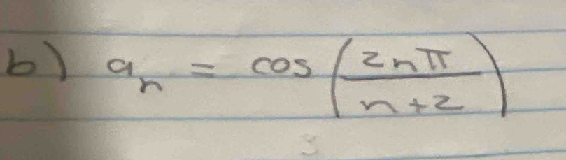 a_n=cos ( 2nπ /n+2 )